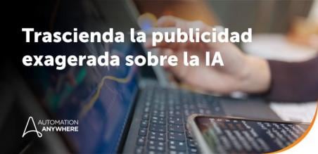 Publicidad vs. realidad: 4 maneras de evitar las trampas del bullicio entorno a la IA
