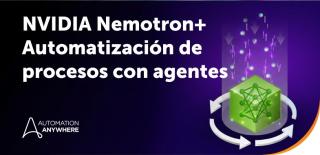 Automation Anywhere impulsará la empresa autónoma con Nemotron de NVIDIA e IA con agentes